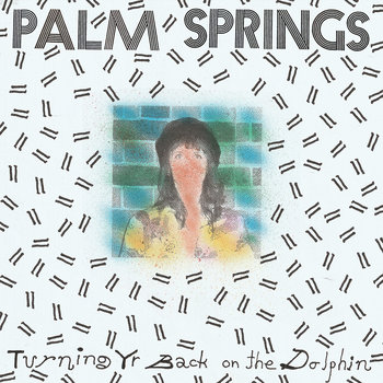 Palm Springs: Turning Your Back on the Dolphin
